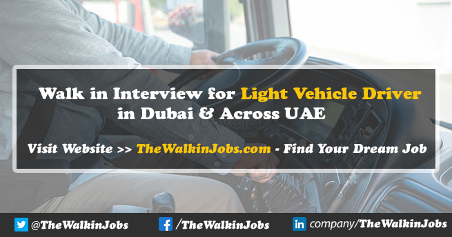 Walk in Interview for Light Vehicle Driver Jobs 