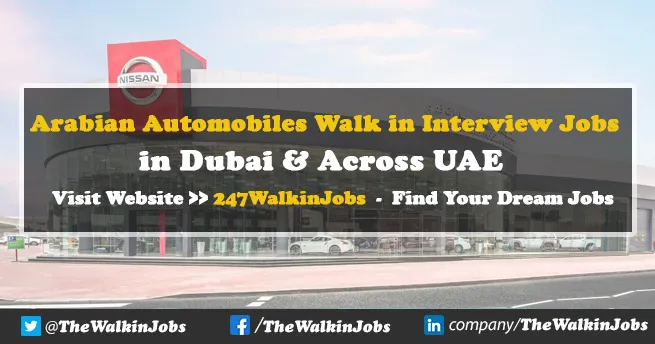 Arabian Automobiles Walk in Interview Jobs