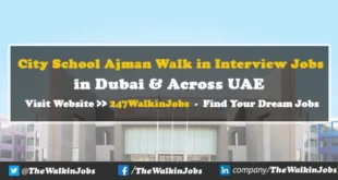 City School Ajman Walk in Interview