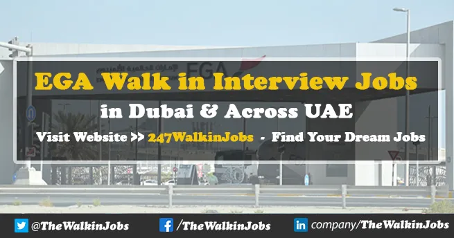 EGA Walk in Interview Jobs 