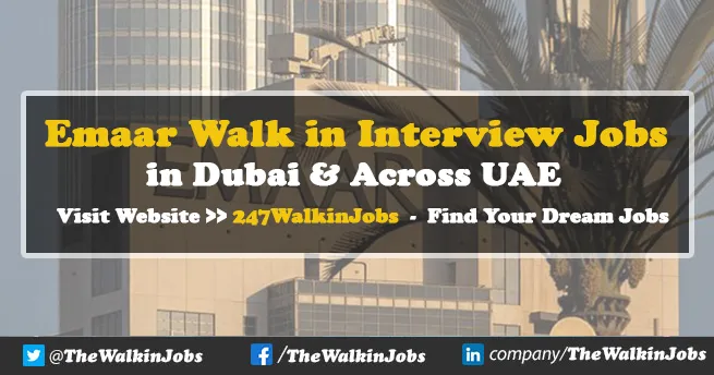 Emaar Walk in Interview Jobs