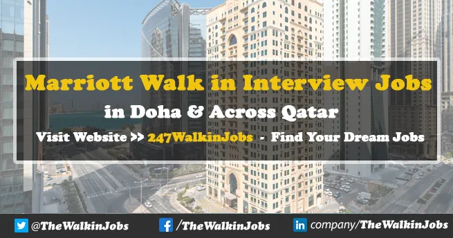 Marriott Walk in interview Jobs in Qatar 