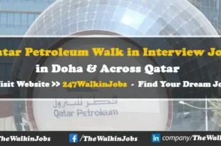 Qatar Petroleum Walk in interview Jobs