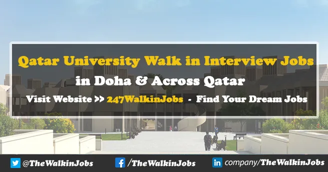 Qatar University Walk in interview Jobs