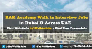 RAK Academy Walk in interview Jobs