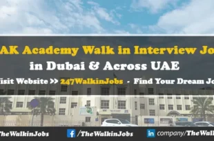 RAK Academy Walk in interview Jobs