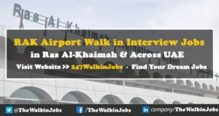 RAK Airport Walk in Interview Jobs