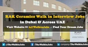 RAK Ceramics Walk in interview Jobs