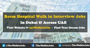 Reem Hospital Walk in interview Jobs