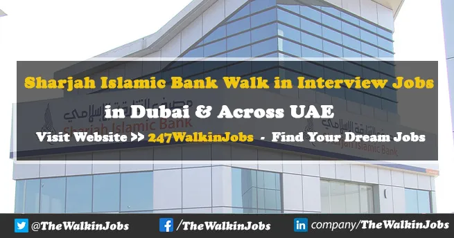 Sharjah Islamic Bank Walk in Interview