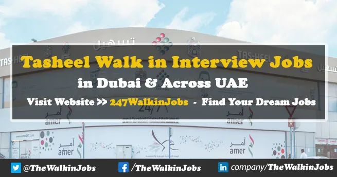 Tasheel Walk in interview Jobs